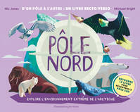 Pôle Nord; Pôle Sud, D'un pôle à l'autre, un livre recto verso