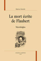 222, La mort écrite de Flaubert, Nécrologies