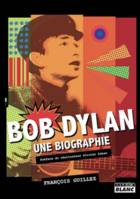 Bob Dylan, Une biographie