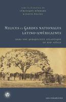 Milices et gardes nationales latino-américaines, Dans une perspective atlantique au XIXe siècle