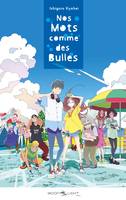 One-Shot, Nos mots comme des bulles - Roman