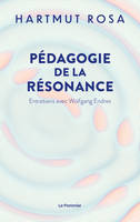 Pédagogie de la résonance, Entretiens avec Wolfgang Endres