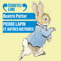 Pierre lapin et autres histoires, Pierre lapin - Tom chaton - Sophie Canétang - Noisette l'écureuil
