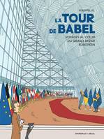 La Tour de Babel, Voyages au coeur du grand bazar européen