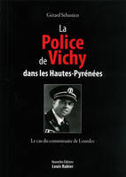 La police de Vichy dans les Hautes-Pyrénées, Le cas du commissaire de lourdes