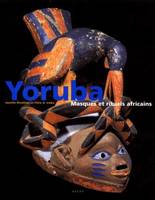 Yoruba, masques et rituels africains
