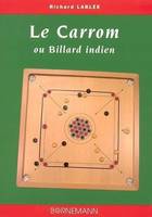 Le carrom ou billard Indien, règles et pratique