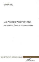 Les Nuées d'Aristophane, Une initiation à Eleusis en 423 avant notre ère