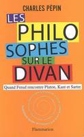 Les Philosophes sur le divan, [quand Freud rencontre Platon, Kant et Sartre]