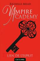 5, Vampire Academy T05 Lien de l'esprit, Vampire Academy