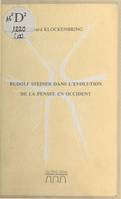 Rudolf Steiner dans l'évolution de la pensée en Occident, conférence publique faite à Chatou le 1er décembre 1988