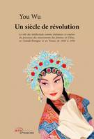 Un siècle de révolution, le rôle des intellectuels comme initiateurs et soutien du processus des mouvements des femmes en Chine, en Grande-Bretagne et en France de 1850 à 1950