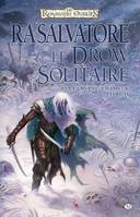 2, Les Lames du Chasseur, T2 : Le Drow Solitaire, Les Lames du Chasseur, T2