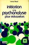 Initiation a la psychanalyse pour éducateurs