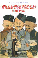 Vins et alcools pendant la Première Guerre mondiale (1914-1919) 