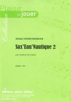 Sax'Eau'Nautique 2, Pour saxophone alto et piano