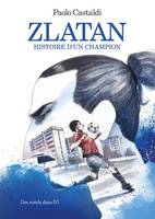 Zlatan, L'histoire d'un champion