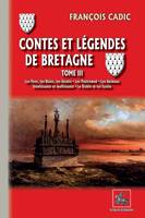 Contes et Légendes de Bretagne (Tome 3), (les Fées, les Nains, les Géants • les Pautremad • les animaux bienfaisants & malfaisants • le Diable et les Saints)