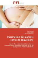 Vaccination des parents contre la coqueluche, Impact d'un protocole d'information en maternité sur la couverture vaccinale et sur les pratiques de