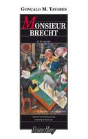 Le quartier, Monsieur Brecht et le succès, MONSIEUR BRECHT ET LE SUCCÈS