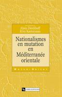 Nationalismes en mutation en Méditerranée orientale