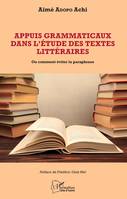 Appuis grammaticaux dans l'étude des textes littéraires, Ou comment éviter la paraphrase