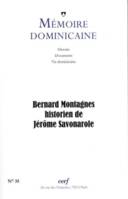 Mémoire dominicaine - numéro 35 Bernard Montagnes, historien de Jérôme Savonarole