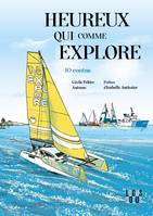 Heureux qui comme Explore.... 10 contes, 10 contes