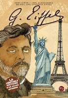 G. Eiffel, La véritable histoire d'un grand bâtisseur