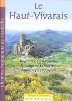 Chemins huguenots d’Ardèche, Itinéraires et promenades. Vol. 2 Le Haut-Vivarais