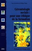 Gérontologie sociale - pour une éthique de la formation, [actes du colloque de Marseille, 16 et 17 juin 1998]