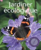 Jardiner écologique