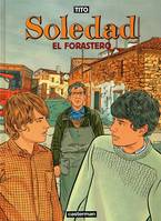 Soledad., 3, El Forastero