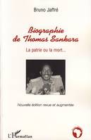 Biographie de Thomas Sankara, La patrie ou la mort...