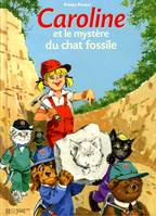 Caroline., Caroline et le mystère du chat fossile - 5