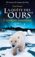 1, La quête des ours tome 1, L'aventure commence