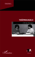 2, Théâtrologie/2, L'Art du dialogue