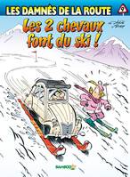Les damnés de la route., 9, Les Damnés de la route - tome 09, Les 2 chevaux font du ski !