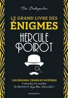Le Grand livre des énigmes Hercule Poirot, 100 énigmes, crimes et mystères à résoudre à la manière du détective d'Agatha Christie