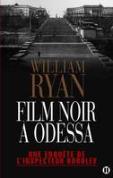 Une enquête de l'inspecteur Korolev, Film noir à Odessa, Une enquête de l'inspecteur Korolev