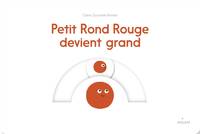 Petit Rond Rouge devient grand