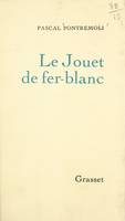 Le jouet de fer-blanc