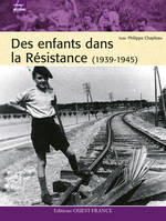 Des enfants dans la Résistance, 1939-1945