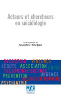 Acteurs et chercheurs en suicidologie