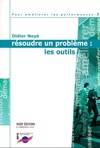 Pour améliorer les performances., 3, Résoudre un problème : Les outils, les outils