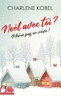 New adult, Noël avec toi ? Même pas en rêve !, Roman