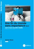 2, Une fin du monde sans importance; suivies de Rédemption, Chroniques