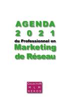 Agenda 2021 du Professionnel en Marketing de Réseau, Dédié aux VDI - Vendeurs Directs Indépendants