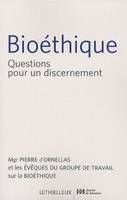 Bioéthique, Questions pour un discernement