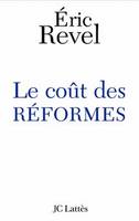 Le vrai coût des réformes